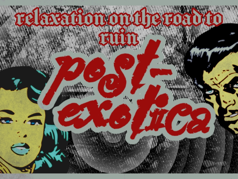 Post-Exotica: Relaxation on The Road to Ruin