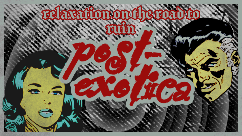 Post-Exotica: Relaxation on The Road to Ruin